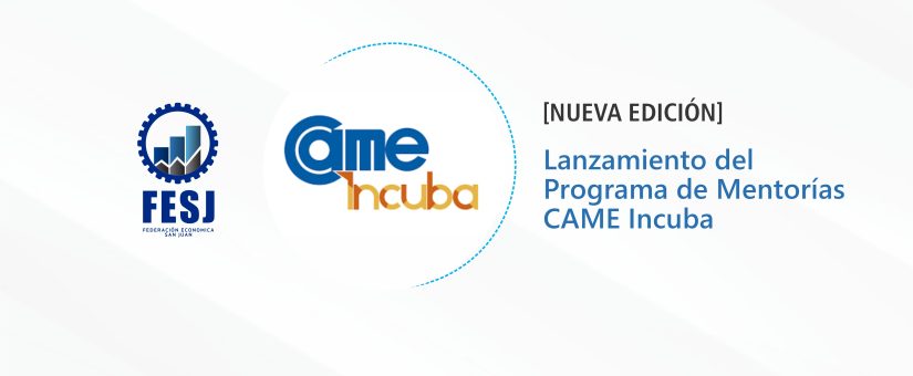 Lanzamiento del Programa de Mentorías – CAME Incuba